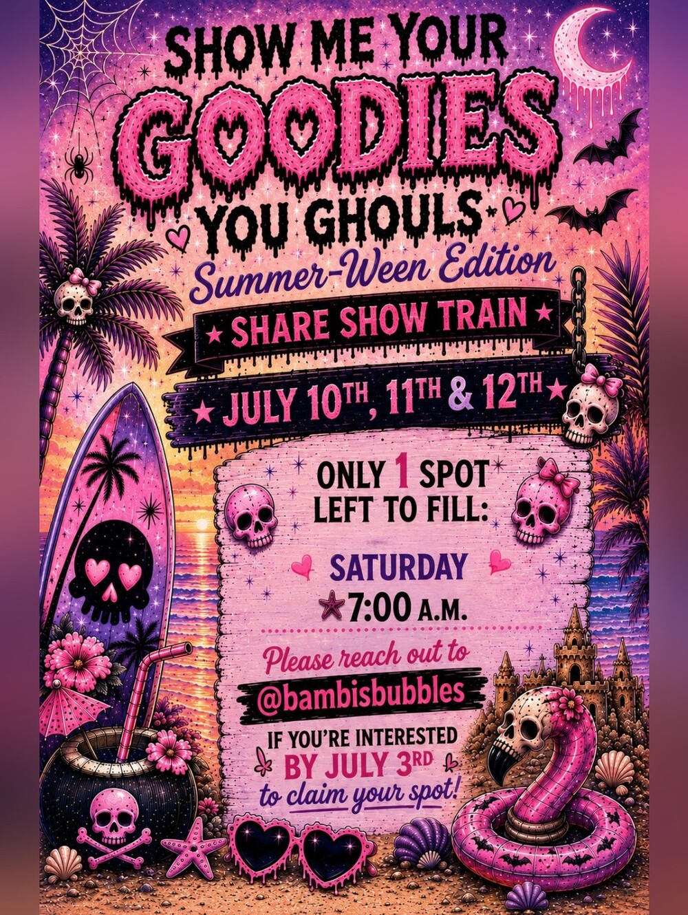 Show Me Your Goodies You Ghouls- Share Show Train 3 Day Event July 10-12th